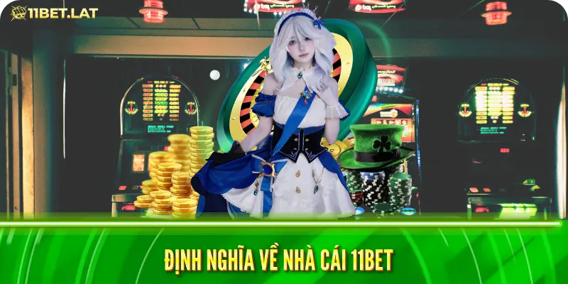 Định nghĩa về nhà cái 11bet